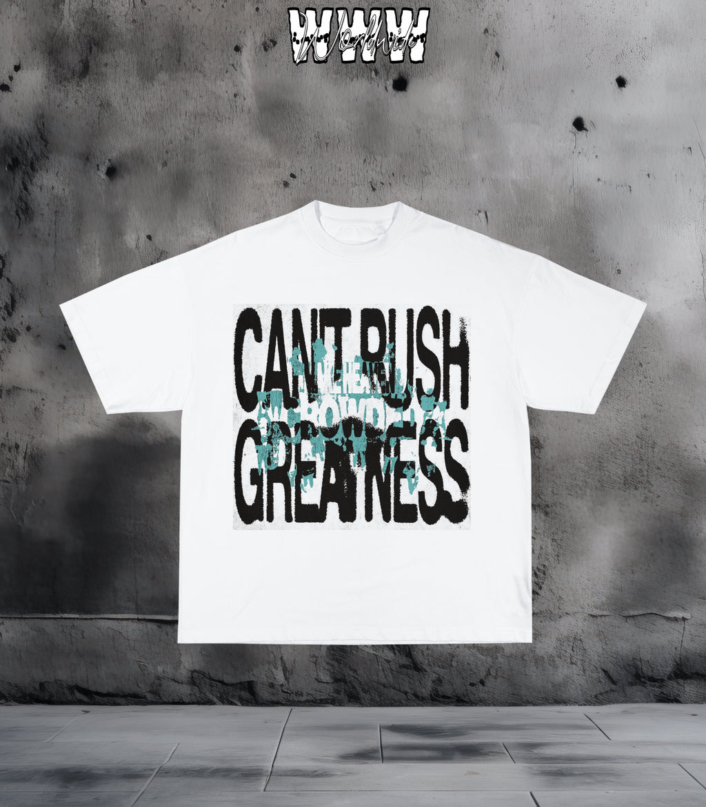 "Can't Rush Greatness, Make Heaven Crowded"  Oversized Graphic Tee