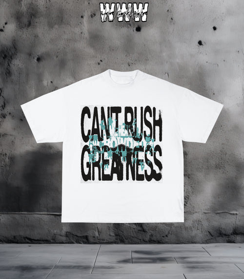 "Can't Rush Greatness, Make Heaven Crowded"  Oversized Graphic Tee